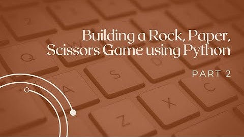 BUILDING A ROCK, PAPER, SCISSORS GAME USING PYTHON. Day 4 of learning python programming