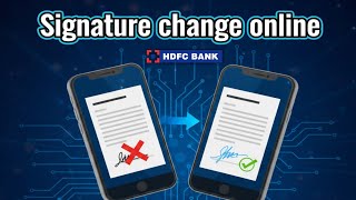 HDFC Bank Signature Change Online | घर बैठे सिग्नेचर कैसे बदलें (New Process) | Video KYC