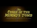 The Curse of the Mummy's Tomb (1964) Intro