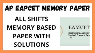 AP EAPCET 2022 MEMORY BASED QUESTIONS ll ALL SHIFTS MEMORY BASED PAPER WITH SOLUTIONS ll