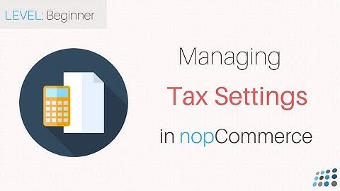 nopCommerce. Managing Tax settings in nopCommerce