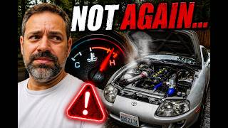 I Thought My Supra Was Fixed... Until It Overheated