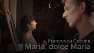 J. DEIT-FERRAND \u0026 B. RIGHETTI · Francesca CACCINI · Maria, dolce Maria (1618)
