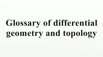 Glossary of differential geometry and topology