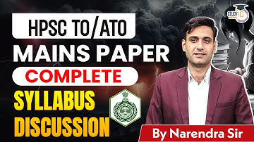 HPSC TO/ATO Mains Paper | Complete Syllabus Discussion | Strategy + Paper Pattern Explained
