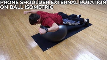 Prone Shoulder External Rotation on Ball Isometric