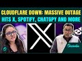 Cloudflare Outage BREAKING X ChatGPT Spotify HIT In Massive Internet Outage What Is Cloudflare