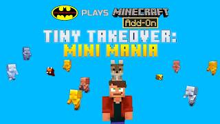 Tiny Takeover Mini Mania Add-on (Minecraft Add-on Video)