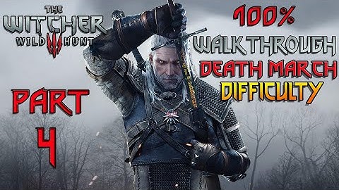 The Witcher 3: Wild Hunt NG+ Full Walkthrough [Part 4] - DEATH MARCH Difficulty - No Commentary