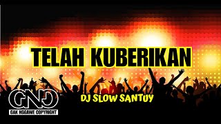DJ Telah Kuberikan ( Repvblik ) • Slow Bass Reggae Keroncong Bwi x Jaranan Dorr