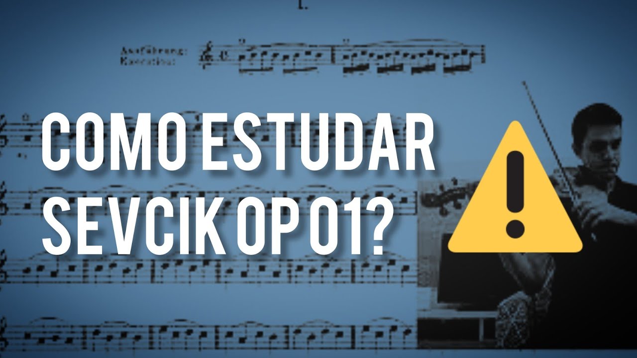 Como estudar método Sevcik Op 01 | JORNADA DE VIOLINISTA