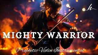 Prophetic Warfare Violin Instrumental Worship/MIGHTY WARRIOR/Background Prayer Music