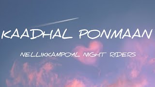 Kaadhal Ponmaan (Lyrics) | Neha S Nair | Vishnu Vijay | Nellikkampoyil Night Riders