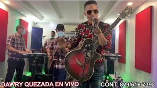 Dawry Quezada Raulin Rodriguez Nunca Dejare Amarte