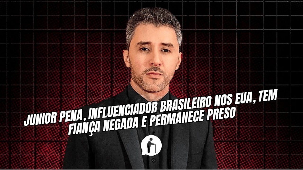 Junior Pena, influenciador brasileiro nos EUA, tem fiança negada e ...