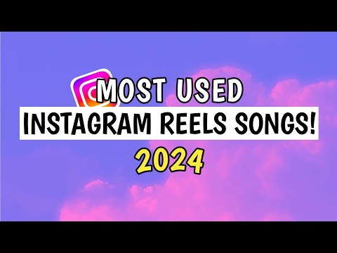 Most Used Songs In Instagram Reels 2024!