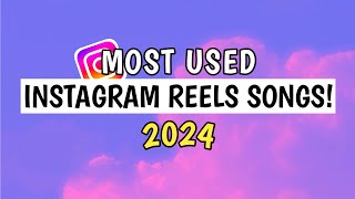 Most Used Songs In Instagram Reels 2024!
