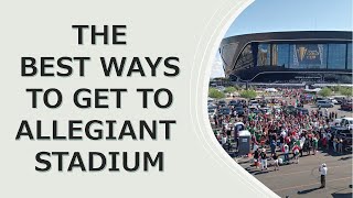 How to get to Allegiant Stadium!