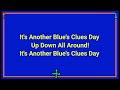 Blue's Clues It's Another Blue's Clues Day Song Lyrics - Up Down All Around!