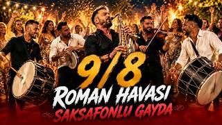Saksafonlu Gayda 🔥 Yerinde Duramayacağınız 9/8 Roman Havası Enstrümantal (Sözsüz)