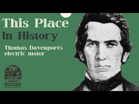 This Place in History: Thomas Davenport, inventor of the electric motor