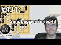 Nick Sibicky Go Lectlure #431 - Sandbagger Series 43