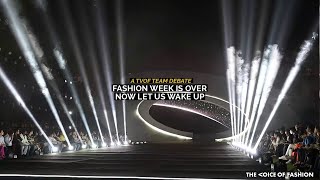 Fashion Week is Over, Now Let Us Wake Up | A TVOF Team Debate