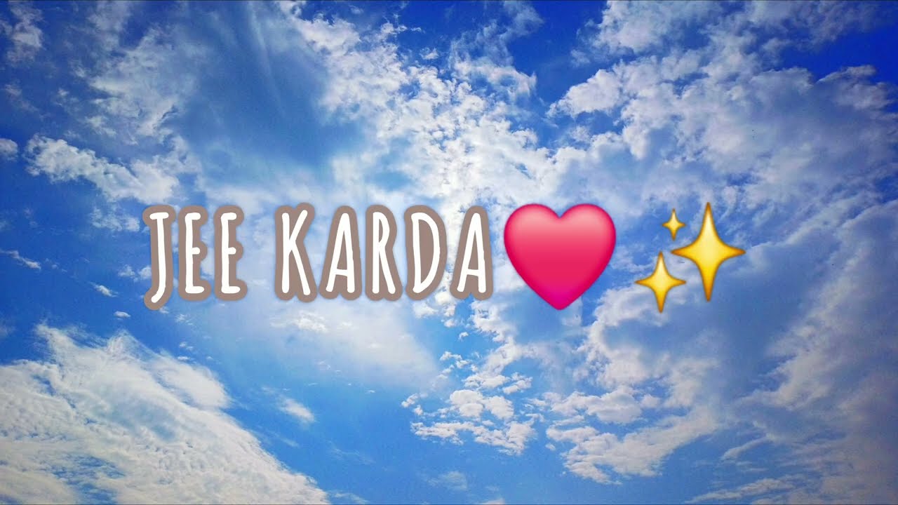 Jee Karda (Lyrics video)
