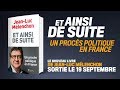 «Et ainsi de suite. Un procès politique en France» - Conf de presse de J.-L.Mélenchon sur son livre