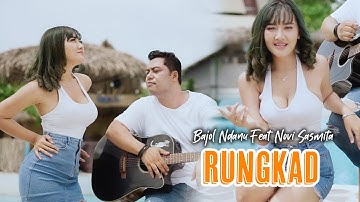 Novi Sasmita X Bajol Ndanu - Rungkad (Official Music Video)