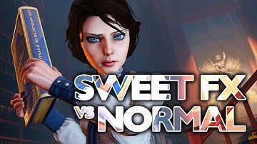 Sweet FX | Bioshock Infinite |  Sweet FX vs. Normal