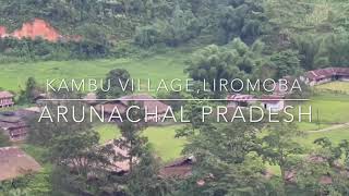 Kambu village,Liromoba,Arunachal Pradesh