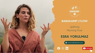 Uplifting Morning Flow with Esra Yorulmaz | @Babakamp