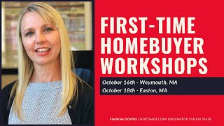 Massachusetts First-Time Home Buyer Workshops | October 16th &amp; 18th | Shawna Downs