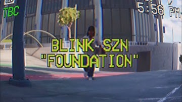 BLiNK SZN “Foundation” 