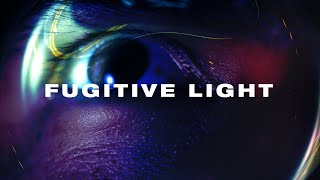 Place Presents: FUGITIVE LIGHT