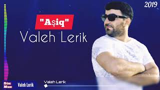 Valeh Lerikli - Aşiq / 2019 Resimi