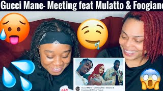 Gucci Mane - Meeting feat. Mulatto \& Foogiano [ Official Video] | REACTION|