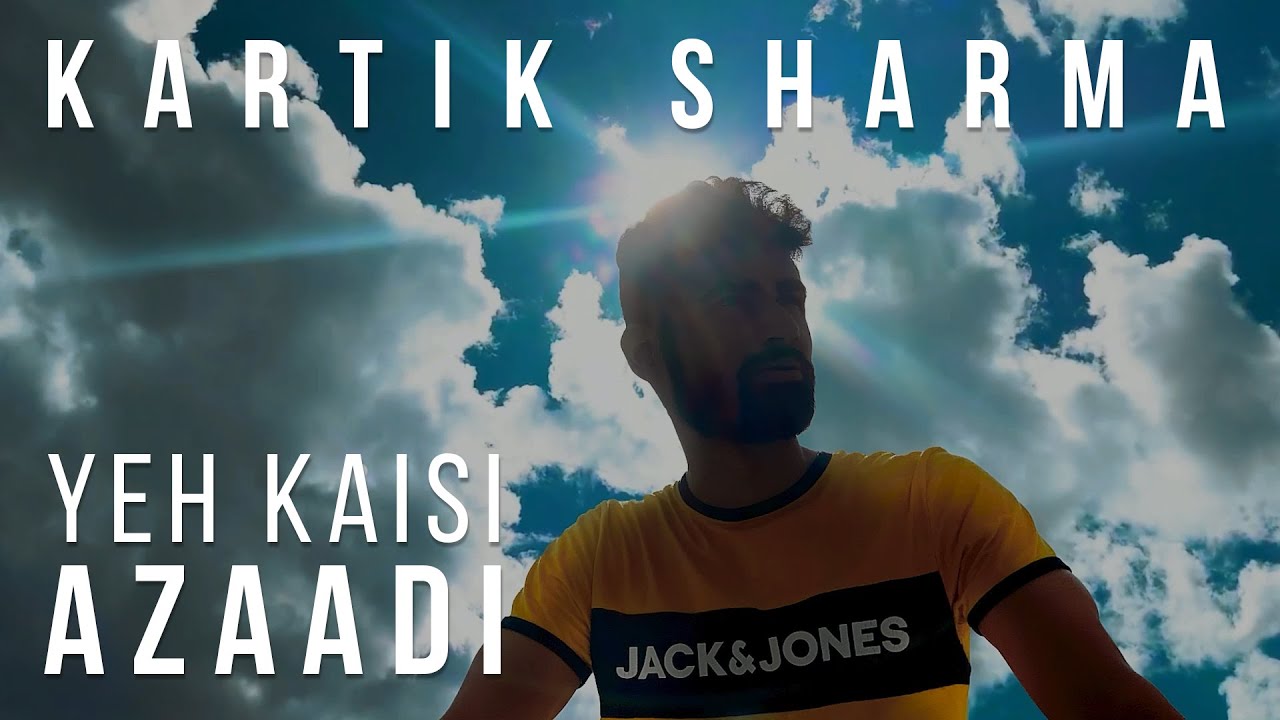 Yeh Kaisi Azaadi - Kartik Sharma | Latest Rap Song 2020 | Official Music Video