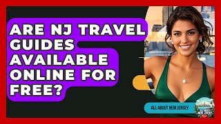 Are NJ Travel Guides Available Online for Free? - All About New Jersey