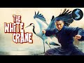 White Crane Kung Fu Full Movie You Ve NEVER Seen Kung Fu Like This Before 