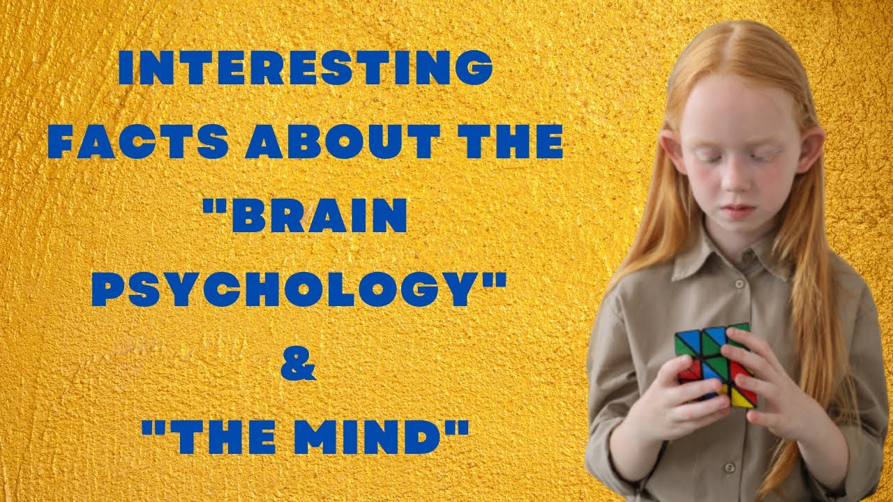 25 INTERESTING FACTS ABOUT THE BRAIN, PSYCHOLOGY - YouTube