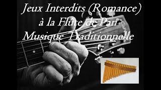 Jeux Interdits (Romance) à la Flûte de Pan - Musique Traditionnelle