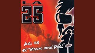 Video thumbnail of "La 25 - Canción de barrios bajos"