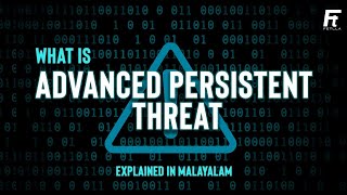 Advanced Persistent Threat explained in Malayalam | APT | APT Hacking | Fetlla