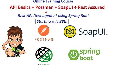 Online Training Course - API Basics - API Automation using Postman, SOAPUI, Rest Assured, Springboot