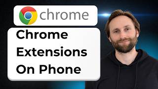 How to Get Chrome Extensions on Phone [2026 Guide]