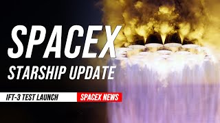 SpaceX Starship Launch Update IFT-3 , the biggest rocket in history