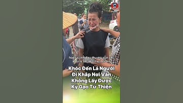 Khóc Đến Lả Người! Ba Ngày Đi Khắp Nơi Vẫn Không Lấy Được Ký Gạo Từ Thiện!” #tintuc #cuocsong