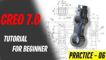 PTC CREO 7.0 TUTORIALS FOR BEGINNERS [COMPLETE COURSE] ll CREO PRACTICE MODEL 06